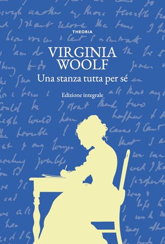 Una stanza tutta per sé. Ediz. integrale (Grandi scrittrici) von Edizioni Theoria