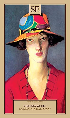La signora Dalloway (Saggi e documenti del Novecento) La signora Dalloway (Saggi e documenti del Novecento)
