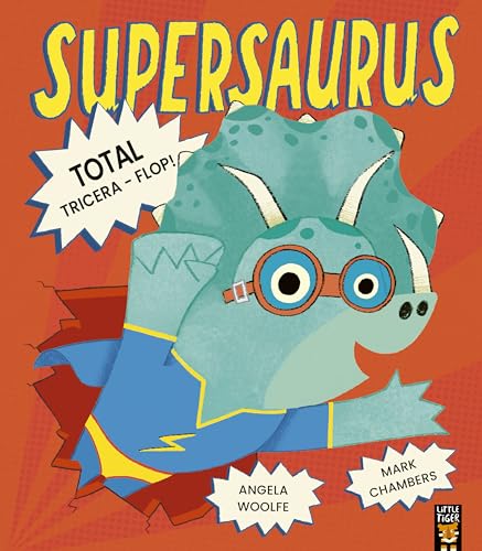 Supersaurus: Total Tricera-Flop! von Little Tiger