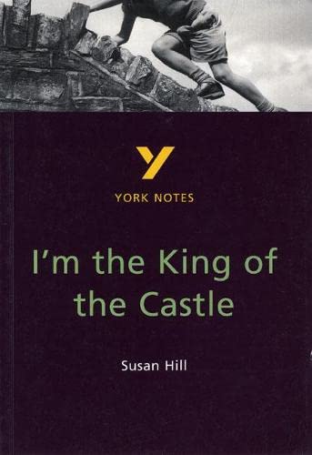 I'm the King of the Castle: York Notes for GCSE von imusti