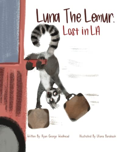 Luna The Lemur : Lost In LA: Luna The Lemur von Independently published