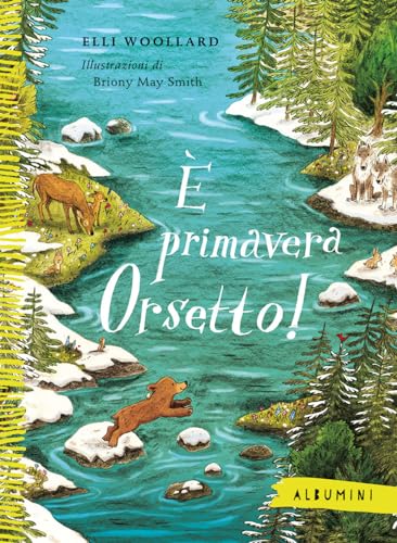 È primavera Orsetto! Ediz. a colori (Albumini) von Emme Edizioni