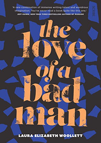 The Love of a Bad Man: Woollett Laura Elizabeth von Scribe UK
