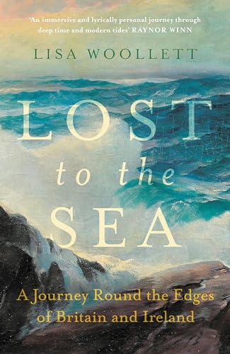 Lost to the Sea: A Journey Round the Edges of Britain and Ireland (Father Anselm Novels)