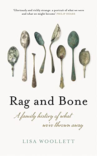 Rag and Bone: A Family History of What We've Thrown Away