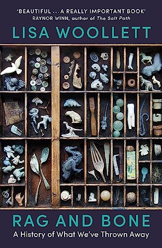 Rag and Bone: A History of What We've Thrown Away von John Murray