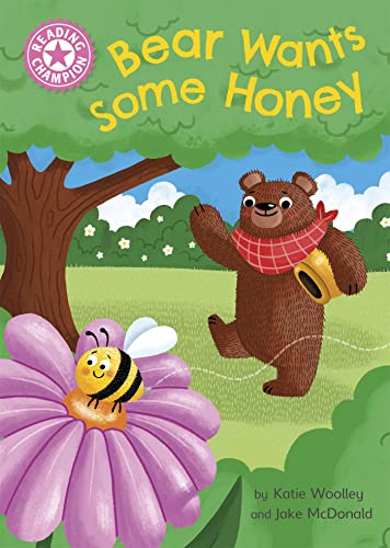 Bear Wants Some Honey: Independent Pink 1a (Reading Champion)