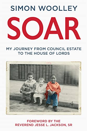Soar: My Journey from Council Estate to the House of Lords von Manilla Press