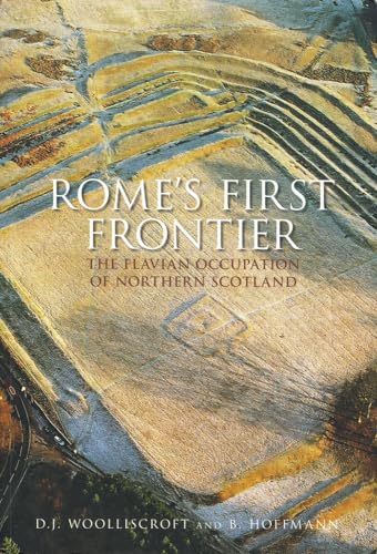 Rome's First Frontier: Rome in the North of Scotland von History Press