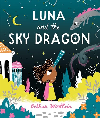 Luna and the Sky Dragon: A Stargazing Adventure Story von Two Hoots