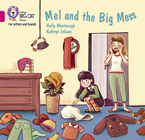 Mel and the Big Mess: Band 01B/Pink B (Collins Big Cat Phonics for Letters and Sounds)