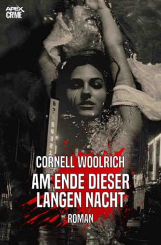 AM ENDE DIESER LANGEN NACHT: Der Krimi-Klassiker! von epubli