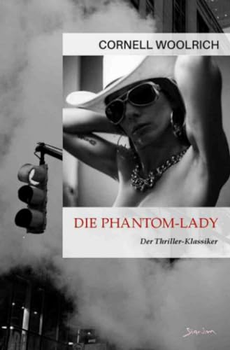 DIE PHANTOM-LADY: Der Thriller-Klassiker!