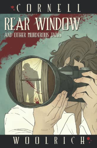 Rear Window and Other Murderous Tales