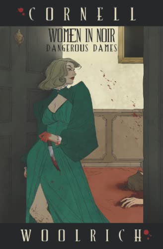 Women in Noir: Dangerous Dames von Renaissance Literary & Talent