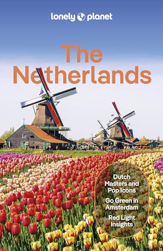 Lonely Planet The Netherlands (Travel Guide) von Lonely Planet
