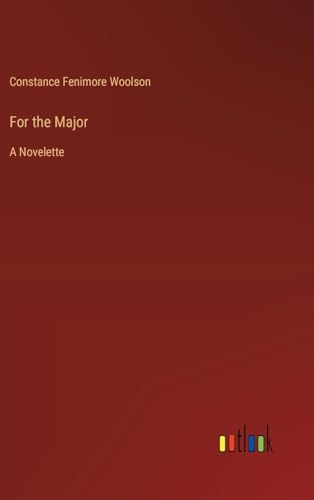 For the Major: A Novelette von Outlook Verlag