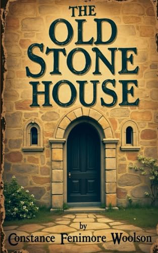 The Old Stone House: Growing Up, Finding Home, and Searching For Identity von Independently published