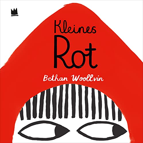 Kleines Rot: Das mutige Rotkäppchen von von Hacht Verlag GmbH