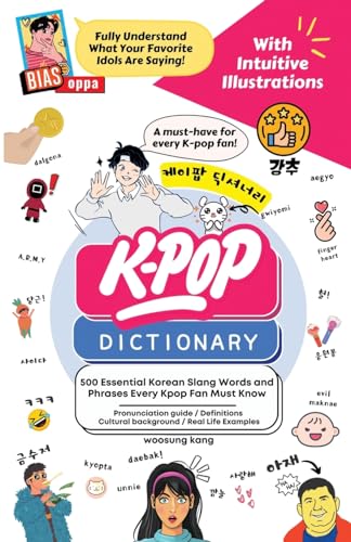The KPOP Dictionary: 500 Essential Korean Slang Words and Phrases Every K-Pop, K-Drama, K-Movie Fan Should Know: 500 Essential Korean Slang Words and Phrases Every KPOP Fan Must Know von New Ampersand Publishing
