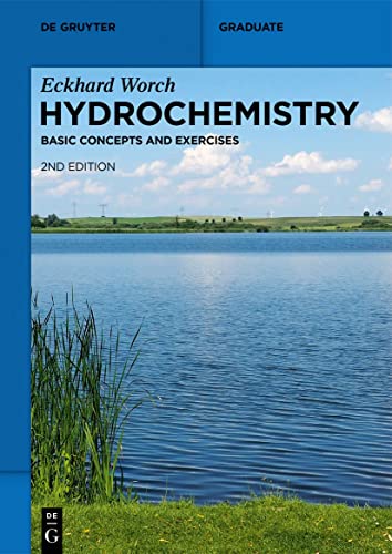Hydrochemistry: Basic Concepts and Exercises (De Gruyter Textbook) von De Gruyter