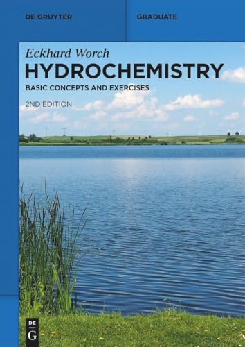 Hydrochemistry: Basic Concepts and Exercises (De Gruyter Textbook) von de Gruyter
