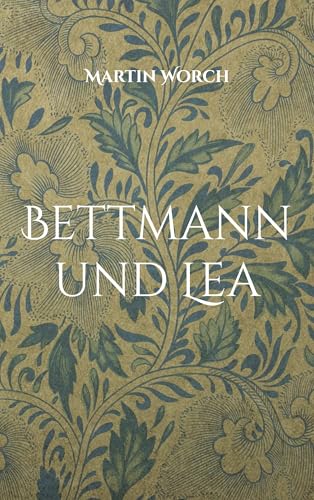 Bettmann und Lea: Eine Novelle von BoD – Books on Demand