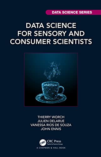 Data Science for Sensory and Consumer Scientists (Chapman & Hall/CRC Data Science) von Chapman & Hall/CRC