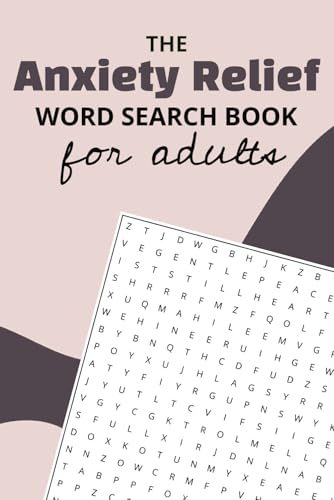 Anxiety Relief Word Search Puzzle Book: Calming Puzzles for Relaxation and Mindfulness Anxiety Relief Word Search Puzzle Book: Calming Puzzles for Relaxation and Mindfulness von Independently published
