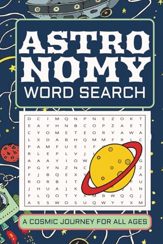 Astronomy Word Search Book: An Astronomy Themed Word Find Puzzle For Teens And Adults | Fun For The Whole Family Astronomy Word Search Book: An Astronomy Themed Word Find Puzzle For Teens And Adults | Fun For The Whole Family von Independently published