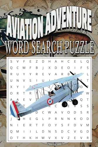 Aviation Adventure Word Search Puzzle: A Thrilling Collection of Word Search Puzzles for Aviation Enthusiasts and Travelers! ✈️ Aviation Adventure Word Search Puzzle: A Thrilling Collection of Word Search Puzzles for Aviation Enthusiasts and Travelers! ✈️ von Independently published