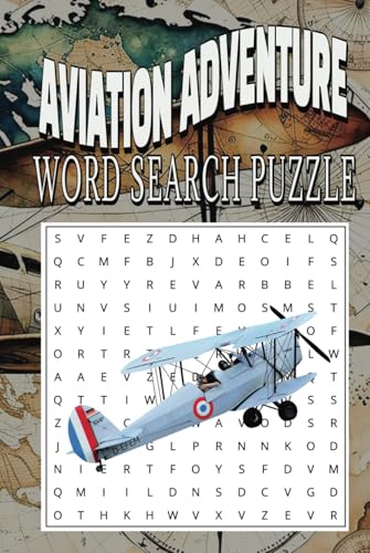 Aviation Adventure Word Search Puzzle: A Thrilling Collection of Word Search Puzzles for Aviation Enthusiasts and Travelers! ✈️ Aviation Adventure Word Search Puzzle: A Thrilling Collection of Word Search Puzzles for Aviation Enthusiasts and Travelers! ✈️ von Independently published