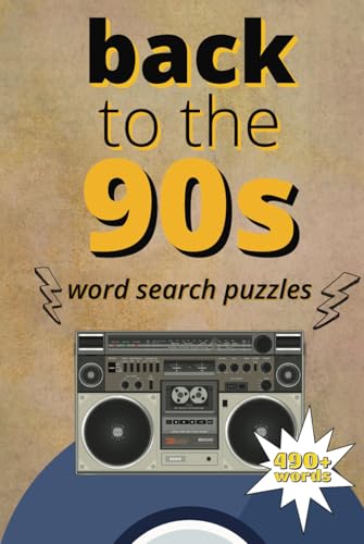 Back to the '90s Word Search Puzzle Book: Relive the Best of the 1990s with Over 50 Fun and Nostalgic Puzzles Back to the '90s Word Search Puzzle Book: Relive the Best of the 1990s with Over 50 Fun and Nostalgic Puzzles von Independently published