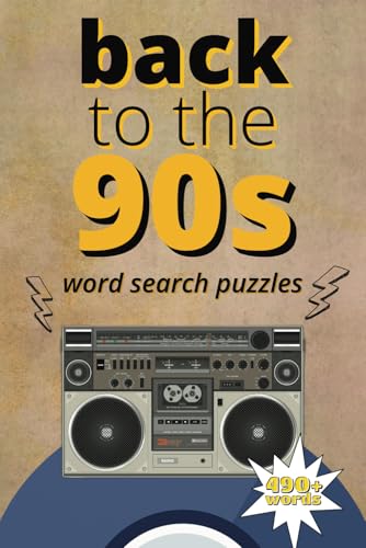 Back to the '90s Word Search Puzzle Book: Relive the Best of the 1990s with Over 50 Fun and Nostalgic Puzzles Back to the '90s Word Search Puzzle Book: Relive the Best of the 1990s with Over 50 Fun and Nostalgic Puzzles von Independently published