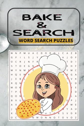 Bake & Search Word Search: Deliciously Fun Puzzles to Satisfy Your Word Cravings! Bake & Search Word Search: Deliciously Fun Puzzles to Satisfy Your Word Cravings! von Independently published