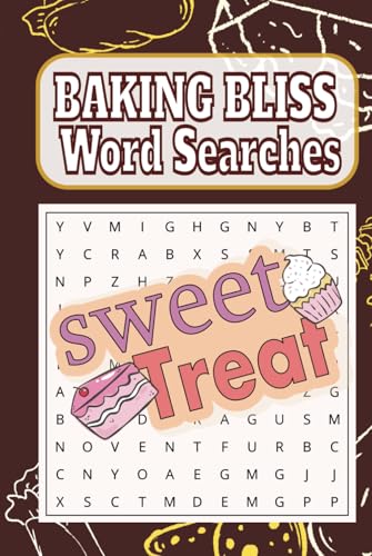Baking Bliss Word Searches: A Sweet Puzzle Collection for Dessert Lovers Baking Bliss Word Searches: A Sweet Puzzle Collection for Dessert Lovers von Independently published