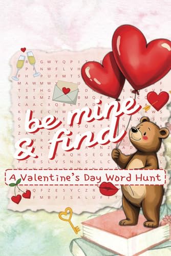 Be Mine & Find Valentine’s Word Hunt: A Heartfelt Puzzle Adventure Celebrating Love, Romance, and Valentine’s Day Joy Be Mine & Find Valentine’s Word Hunt: A Heartfelt Puzzle Adventure Celebrating Love, Romance, and Valentine’s Day Joy von Independently published