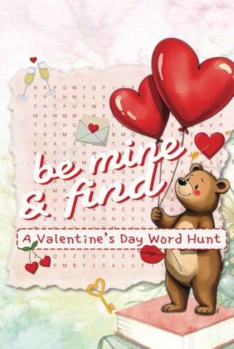 Be Mine & Find Valentine’s Word Hunt: A Heartfelt Puzzle Adventure Celebrating Love, Romance, and Valentine’s Day Joy Be Mine & Find Valentine’s Word Hunt: A Heartfelt Puzzle Adventure Celebrating Love, Romance, and Valentine’s Day Joy von Independently published