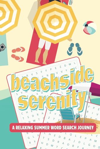 Beachside Serenity Summer Word Search Journey: Relax and Unwind with Over 50 Summer-Themed Word Search Puzzles Celebrating Sunshine, Beaches, and Tropical Bliss Beachside Serenity Summer Word Search Journey: Relax and Unwind with Over 50 Summer-Themed Word Search Puzzles Celebrating Sunshine, Beaches, and Tropical Bliss von Independently published
