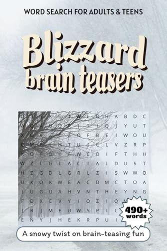 Blizzard Brain Teasers A Challenging and Fun Word Search Puzzle Book for Winter Enthusiasts: Sharpen Your Mind with Over 50 Word Search Puzzles ... Winter Sports, Holiday Magic & More! Blizzard Brain Teasers A Challenging and Fun Word Search Puzzle Book for Winter Enthusiasts: Sharpen Your Mind with Over 50 Word Search Puzzles ... Winter Sports, Holiday Magic & More! von Independently published
