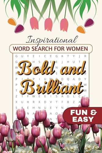 Bold & Brilliant Inspirational Word Search for Women: 50+ Empowering Word Search Puzzles to Celebrate Confidence, Strength, and Success! Bold & Brilliant Inspirational Word Search for Women: 50+ Empowering Word Search Puzzles to Celebrate Confidence, Strength, and Success! von Independently published