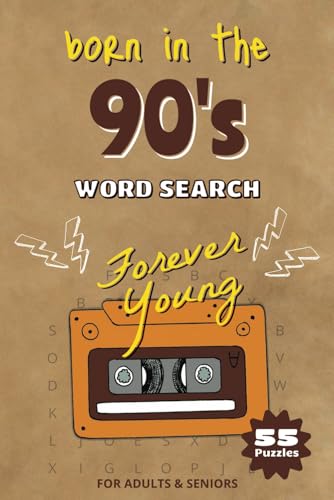 Born in the '90s Forever Young Word Search Puzzle: Relive the Magic of the 1990s with Fun and Nostalgic Puzzles Born in the '90s Forever Young Word Search Puzzle: Relive the Magic of the 1990s with Fun and Nostalgic Puzzles von Independently published