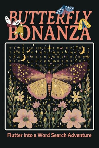 Butterfly Bonanza Word Search Adventure: A Fun and Relaxing Butterfly-Themed Word Search Puzzle Book with Over 50 Puzzles and 495 Butterfly Names Butterfly Bonanza Word Search Adventure: A Fun and Relaxing Butterfly-Themed Word Search Puzzle Book with Over 50 Puzzles and 495 Butterfly Names von Independently published