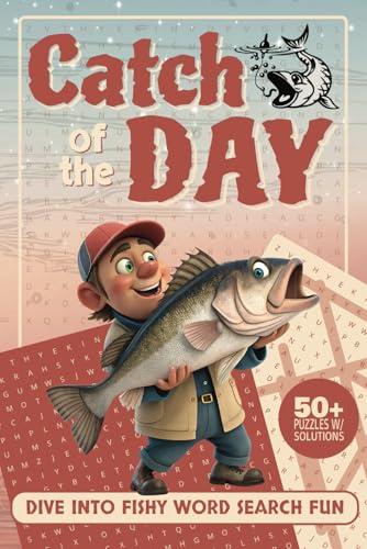 Catch of the Day Dive into Fishy Word Search Fun: Reel in Hidden Fish Species and Explore Aquatic Wonders! Catch of the Day Dive into Fishy Word Search Fun: Reel in Hidden Fish Species and Explore Aquatic Wonders! von Independently published