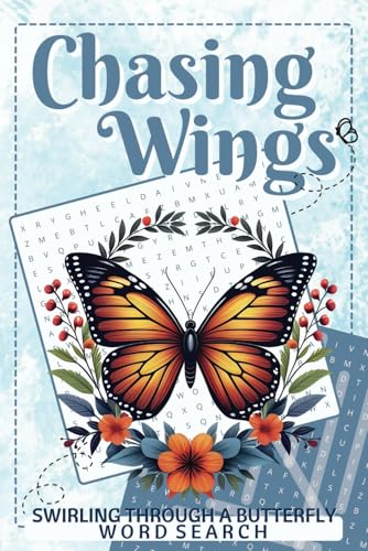 Chasing Wings Swirling Through Butterfly Word Search: A Butterfly-Inspired Word Puzzle Adventure with 50+ Puzzles and 495 Species to Find Chasing Wings Swirling Through Butterfly Word Search: A Butterfly-Inspired Word Puzzle Adventure with 50+ Puzzles and 495 Species to Find von Independently published
