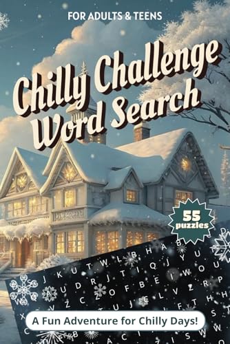 Chilly Challenge Word Search A Cool and Brain-Boosting Puzzle Book for Winter Fun: Put Your Mind to the Test with Over 50 Word Search Puzzles ... Winter Sports, Holiday Cheer & More! Chilly Challenge Word Search A Cool and Brain-Boosting Puzzle Book for Winter Fun: Put Your Mind to the Test with Over 50 Word Search Puzzles ... Winter Sports, Holiday Cheer & More! von Independently published