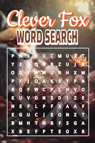 Clever Fox Word Search: Find the Foxy Words Inside! Clever Fox Word Search: Find the Foxy Words Inside! von Independently published