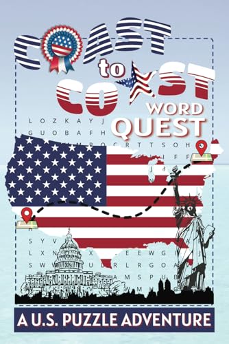 Coast to Coast Word Quest U.S. Puzzle Adventure: A Travel-Inspired Word Search Adventure Through America’s Cities, States & Landmarks Coast to Coast Word Quest U.S. Puzzle Adventure: A Travel-Inspired Word Search Adventure Through America’s Cities, States & Landmarks von Independently published