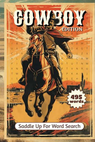 Cowboy Edition Word Search: Over 50 Frontier Word Searches: Explore Cowboy Life, Legends & History in the American West! Cowboy Edition Word Search: Over 50 Frontier Word Searches: Explore Cowboy Life, Legends & History in the American West! von Independently published