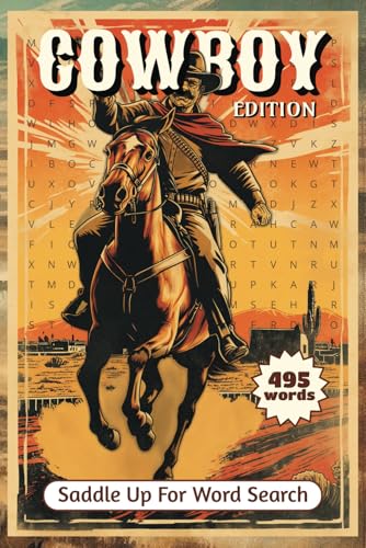 Cowboy Edition Word Search: Over 50 Frontier Word Searches: Explore Cowboy Life, Legends & History in the American West! Cowboy Edition Word Search: Over 50 Frontier Word Searches: Explore Cowboy Life, Legends & History in the American West! von Independently published